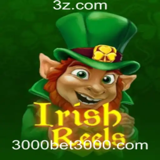 Explorando o Excitante Mundo de IrishReels e 3000bet